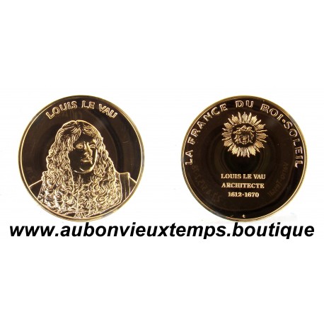 MEDAILLE en VERMEIL BE - LOUIS Le VAU - La FRANCE du ROI SOLEIL