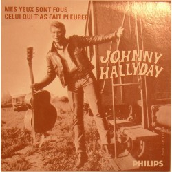 CD N° 76 MES YEUX SONT FOUS - PHILIPS 373 619 - JUILLET 1965 - JOHNNY HALLYDAY