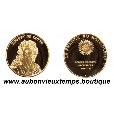 MEDAILLE en VERMEIL BE - De COTTE - La FRANCE du ROI SOLEIL