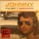 LP 33T JOHNNY CHANTE EN ITALIEN et ESPAGNOL - MERCURY - 2005 - JOHNNY HALLYDAY