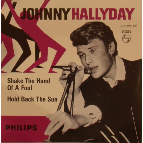 CD N° 88 SHAKE THE HAND OF THE FOOL - PHILIPS 304 000 - 1962 - JOHNNY HALLYDAY