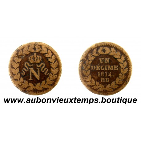 UN DECIME Bronze 1814 BB NAPOLEON 1er - A l'N Couronné