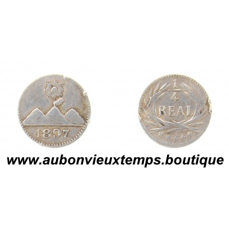 1/4 REAL ( Argent 835‰ ) 1897 SOLEIL / 3 MONTAGNES - GUATEMALA