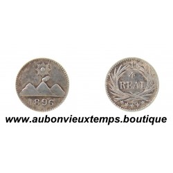 1/4 REAL ( Argent 835‰ ) 1896 SOLEIL / 3 MONTAGNES - GUATEMALA