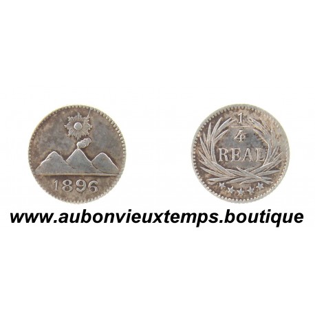 1/4 REAL ( Argent 835‰ ) 1896 SOLEIL / 3 MONTAGNES - GUATEMALA