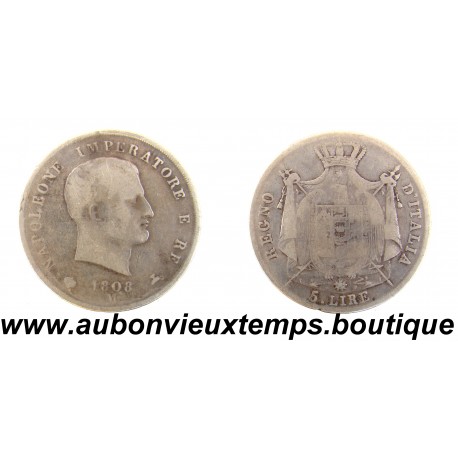 5 LIRE Argent 900 ‰ 1808 M NAPOLEONE IMPERATORE E RE - 1er Type