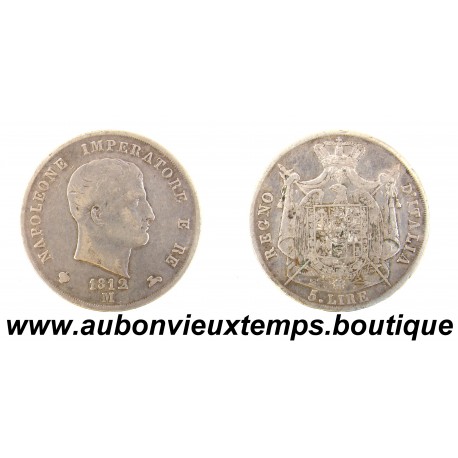 5 LIRE Argent 900 ‰ 1812 M NAPOLEONE IMPERATORE E RE - 2ème Type
