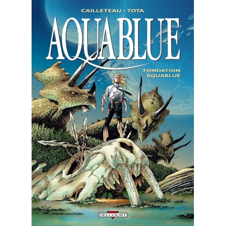AQUABLUE Tome 8 - FONDATION AQUABLUE