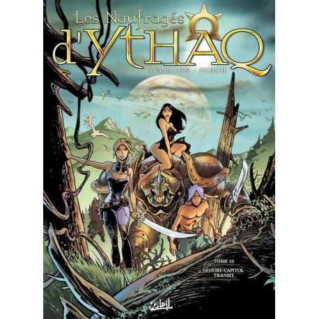 Les NAUFRAGES d'YTHAQ Tome 10 - NEHORF CAPITOL TRANSIT