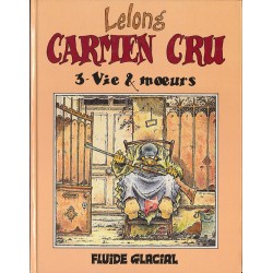 CARMEN CRU Tome 3 – VIE & MOEURS – FLUIDE GLACIAL