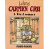 CARMEN CRU Tome 3 – VIE & MOEURS – FLUIDE GLACIAL