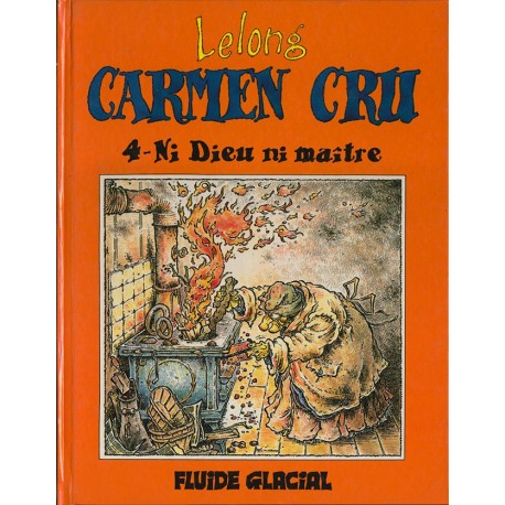 CARMEN CRU Tome 4 – NI DIEU NI MAITRE – FLUIDE GLACIAL