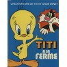 Une AVENTURE de TITI et GROS MINET – TITI à la FERME