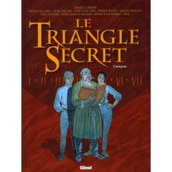 Le TRIANGLE SECRET Tome 1 à 7 ( l'INTEGRALE ) - GLENAT