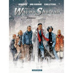 WAYNE SHELTON Tomes 1 à 3 - ( l'INTEGRALE ) - DARGAUD