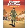 WAYNE SHELTON Tomes 4 - Le SURVIVANT - DARGAUD