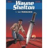 WAYNE SHELTON Tome 5 - La VENGEANCE - DARGAUD