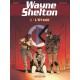 WAYNE SHELTON Tome 6 - L'OTAGE - DARGAUD