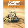 WAYNE SHELTON Tome 10 - La RANCON - DARGAUD
