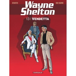 WAYNE SHELTON Tome 13 - VENDETTA - DARGAUD