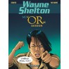 WAYNE SHELTON Tome 14 - L'OR de SAIGON - DARGAUD