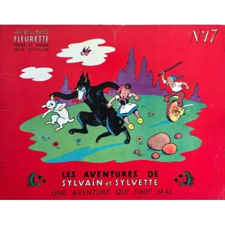 Les AVENTURES de SYLVAIN et SYLVETTE Tome 17 – Une AVENTURE qui FINIT MAL – ALBUMS FLEURETTE