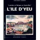 L'ILE d'YEU - LUMIERE et REFUGE en HAUTE MER - J.G. GAUSSENS - MELUSINE