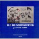 ILE de NOIRMOUTIER - REGARD sur la CARTE POSTALE - Y. AUBRY - OPSIS