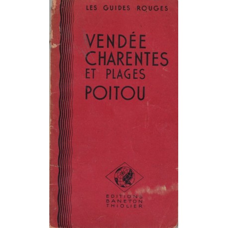 VENDEE - CHARENTES et PLAGE - POITOU - Les GUIDES ROUGES - BANETON