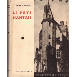 Le PAYS NANTAIS - GENS et PAYS de chez NOUS - GABORY - DE GIGORD