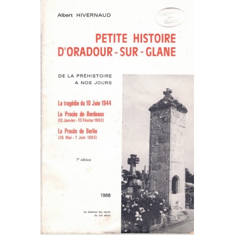 PETITE HISTOIRE d'ORADOUR sur GLANE - HIVERNAUD - BONTEMPS