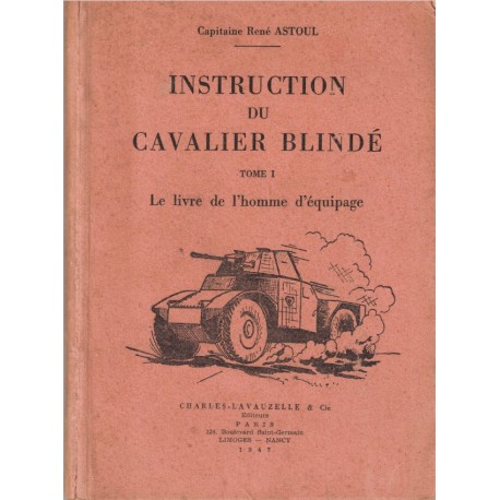 INSTRUCTION du CAVALIER BLINDE Tome 1 - Le LIVRE de l'HOMME d'EQUIPAGE - ASTOUL - LAVAUZELLE