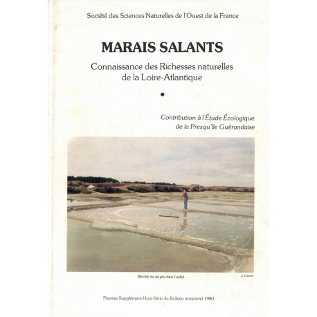 MARAIS SALANTS ( GUERANDE ) - CONNAISSANCE des RICHESSES NATURELLES de la LOIRE ATLANTIQUE - S.S.N.O.F. - GOUBAULT