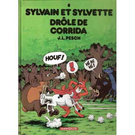 SYLVAIN et SYLVETTE Tome 8 – DROLE de CORRIDA – PESCH – Le LOMBARD
