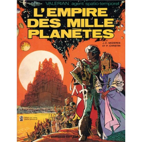 VALERIAN – L’EMPIRE des MILLES PLANETES – DARGAUD – ELF 1972
