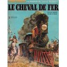 LIEUTENANT BLUEBERRY – FORT NAVAJO – Le CHEVAL de FER – DARGAUD – ELF 1972