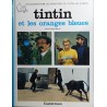 TINTIN et les ORANGES BLEUES – CASTERMAN Edition 1969