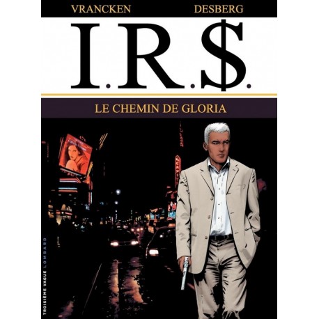 I.R.$ - Tome 11 – Le CHEMIN de GLORIA - LOMBARD