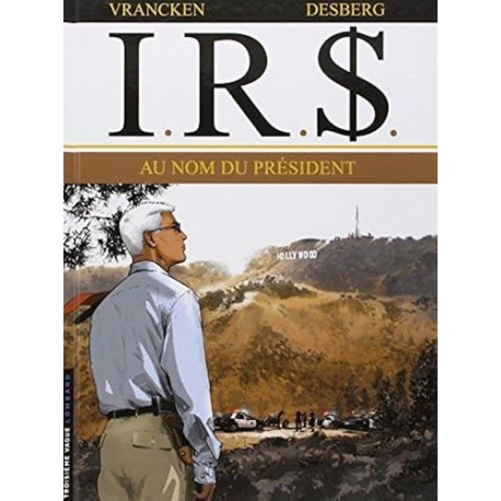 I.R.$ - Tome 12 – Au NOM du PRESIDENT - LOMBARD