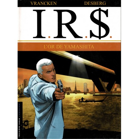 I.R.$ - Tome 13 – L’OR de YAMASHITA - LOMBARD