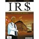 I.R.$ - Tome 1 - La VOIE FISCALE – Tome 2 - La STRATEGIE HAGEN - LOMBARD