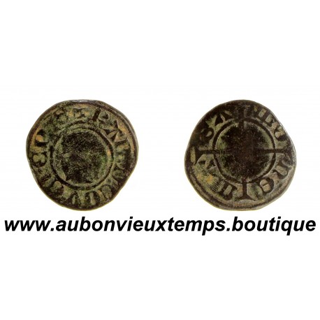 QUART de DENIER ‘’ ANGEVINE’’ Billon ND ( 1388 – 1415 ) RAOUL de COUCY – EVECHÉ de METZ 