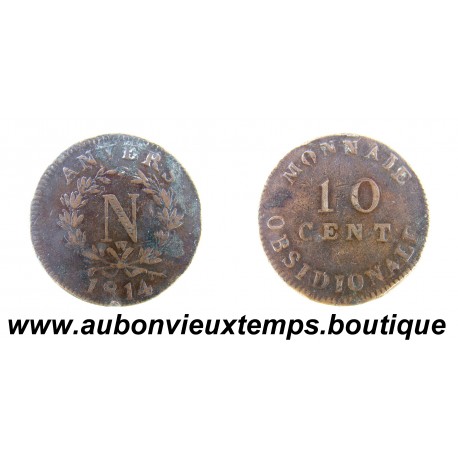 10 CENT Bronze 1814 NAPOLEON 1er – MONNAIE OBSIDIONALE - Atelier de WOLSCHOT - ANVERS 