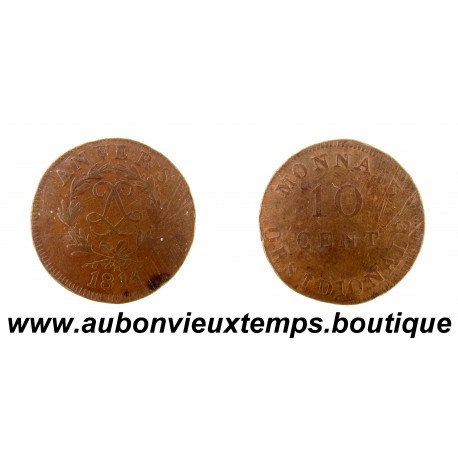 10 CENT Bronze 1814 LOUIS XVIII – MONNAIE OBSIDIONALE - Atelier de WOLSCHOT - ANVERS