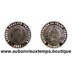 1 FRANC - 1 EURO 1/2 Argent 900‰ BE 2003 - AN XI BONAPARTE - BICENTENAIRE DU FRANC GERMINAL