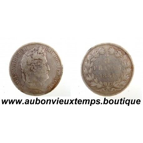 5 FRANCS Argent 900‰ 1831 T LOUIS PHILIPPE 1 - TETE LAUREE - NANTES