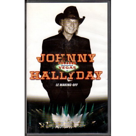VHS JOHNNY HALLYDAY - DESTINATION VEGAS - LE MAKING OFF POLYGRAM 1996