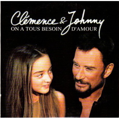 CD ON A TOUS BESOIN D'AMOUR - 2001 - DUO CLEMENCE - JOHNNY HALLYDAY