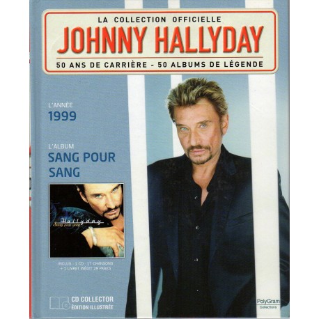 LA COLLECTION OFFICIELLE JOHNNY HALLYDAY VOL. 5 SANG POUR SANG 1999