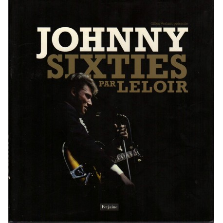 LIVRE JOHNNY SIXTIES par LELOIR - 2009